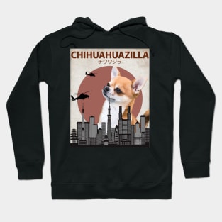 Chihuahuazilla - Chihuahua Dog Giant Monster Hoodie